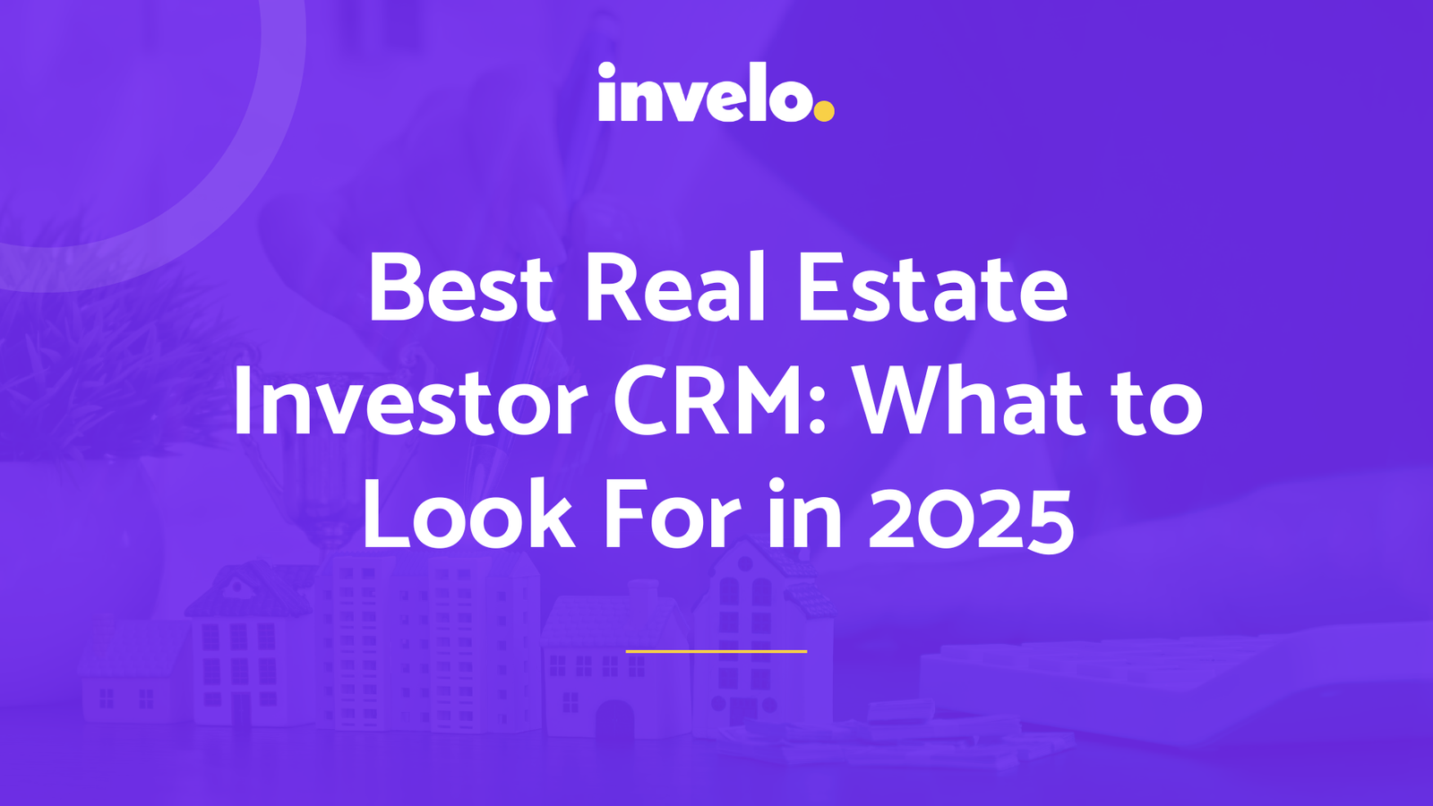 Best Real Estate Investor CRM: What to Look For in 2025